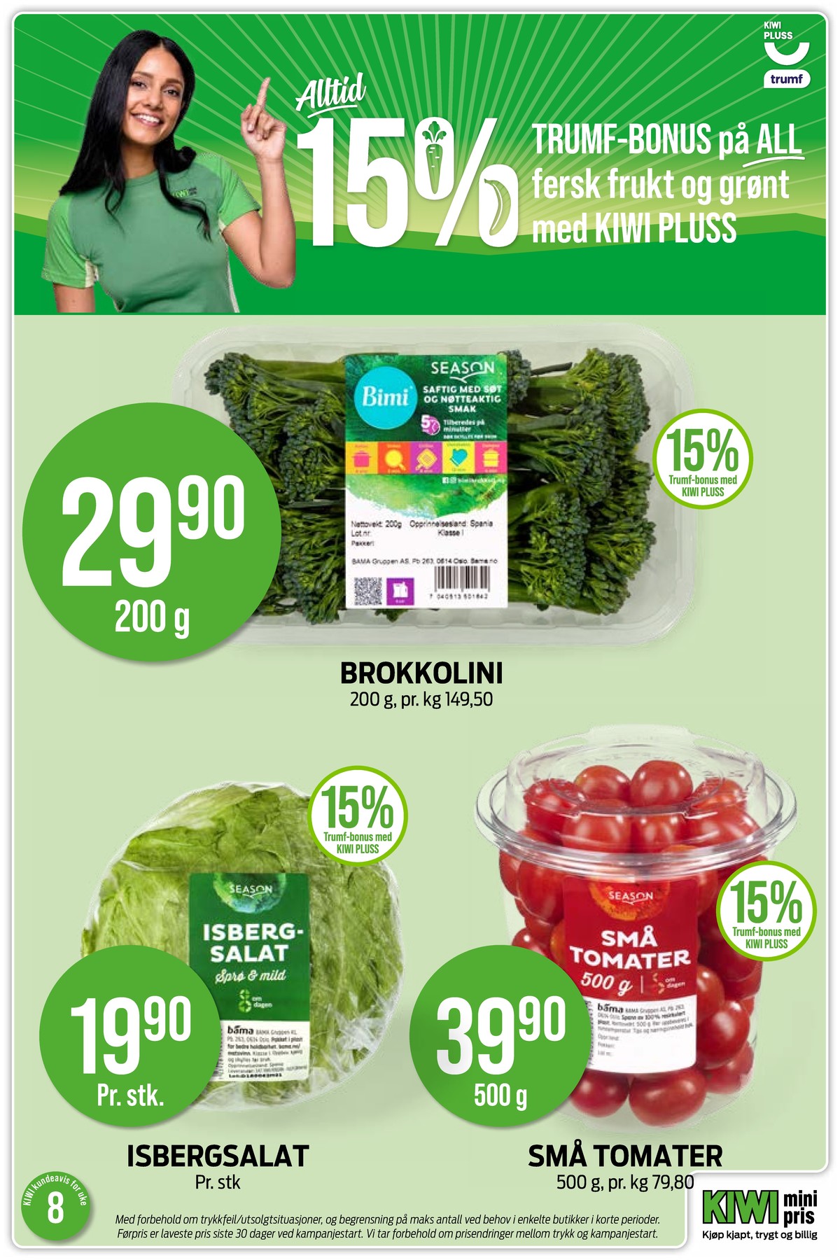 Se Kiwi kundeavis for uke 8 på Tilbudsuken.no. Se gode tilbud på mange varer, f.eks. brokkoli ukjent eller tomater season. Les kundeavisen her! Side 20