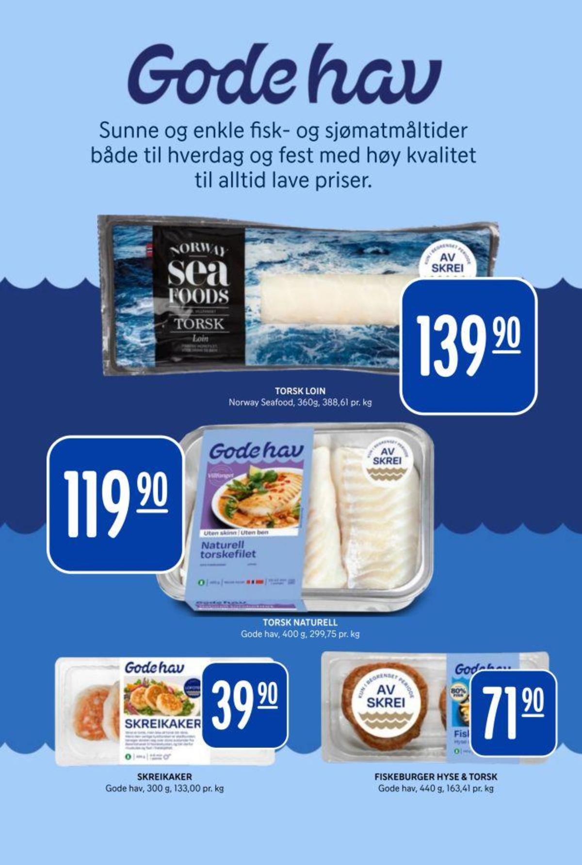 Se Rema 1000 kundeavis for uke 8 på Tilbudsuken.no. Se gode tilbud på mange varer, f.eks. torskeloin norway seefood eller torsk godehav. Les kundeavisen her! Side 12