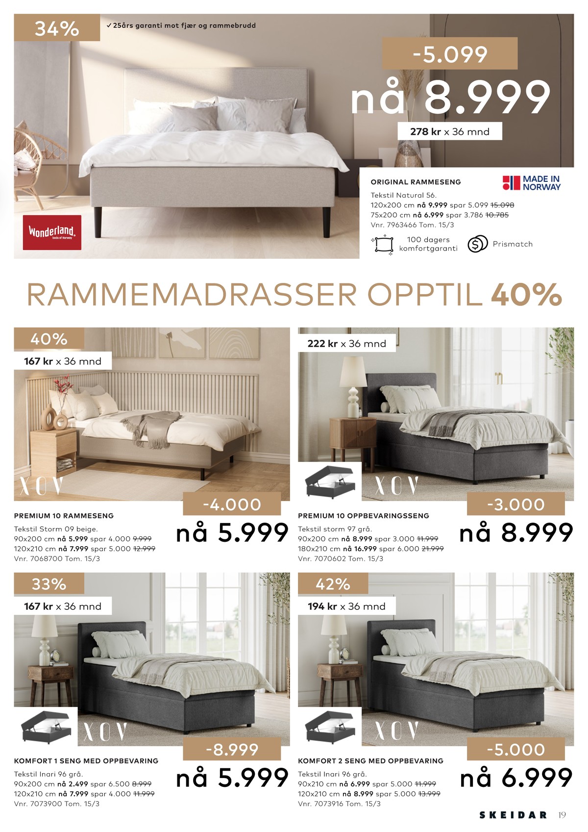 Se Skeidar kundeavis for uge 9 på Tilbudsuken.no. Se gode tilbud på mange varer. Les kundeavisen her! Side 19