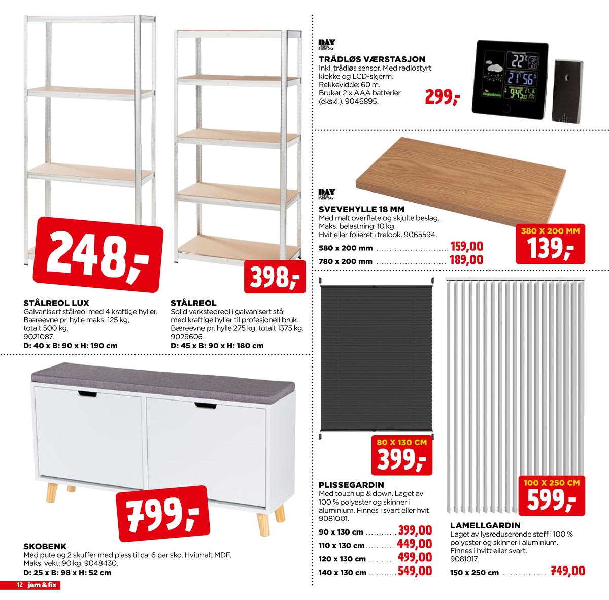 Se Jem & Fix kundeavis for uge 9 på Tilbudsuken.no. Se gode tilbud på mange varer. Les kundeavisen her! Side 12