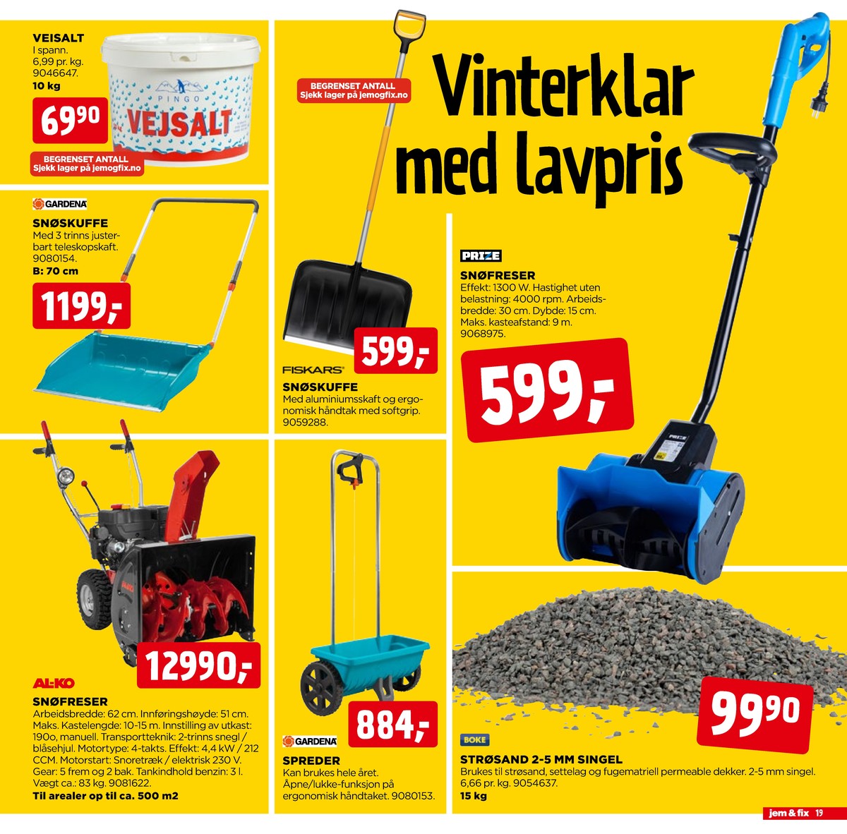 Se Jem & Fix kundeavis for uge 9 på Tilbudsuken.no. Se gode tilbud på mange varer. Les kundeavisen her! Side 19