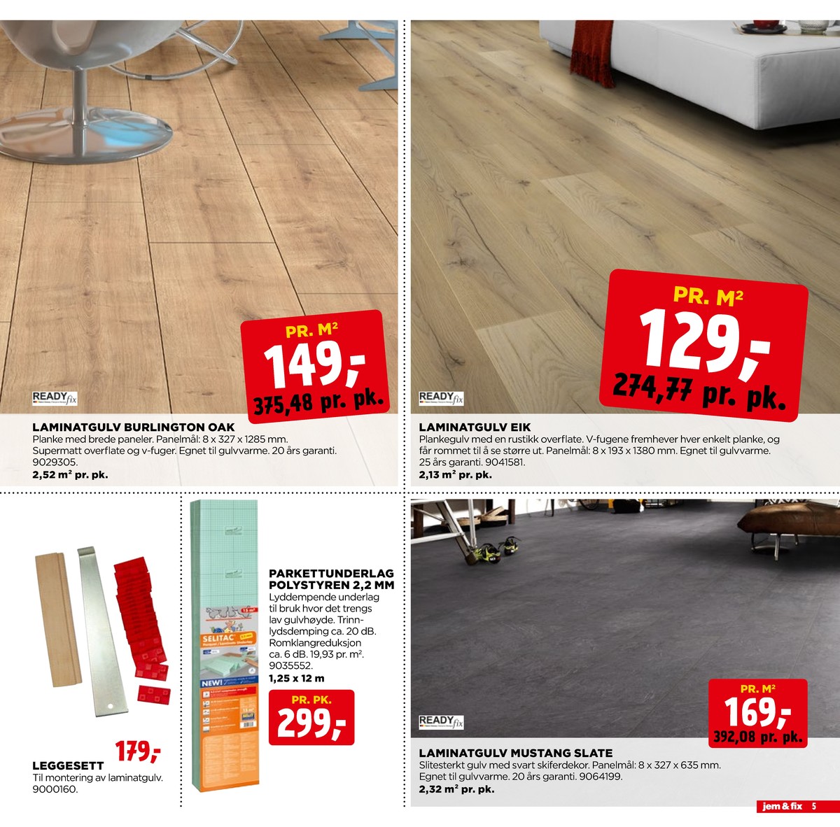 Se Jem & Fix kundeavis for uge 9 på Tilbudsuken.no. Se gode tilbud på mange varer. Les kundeavisen her! Side 5