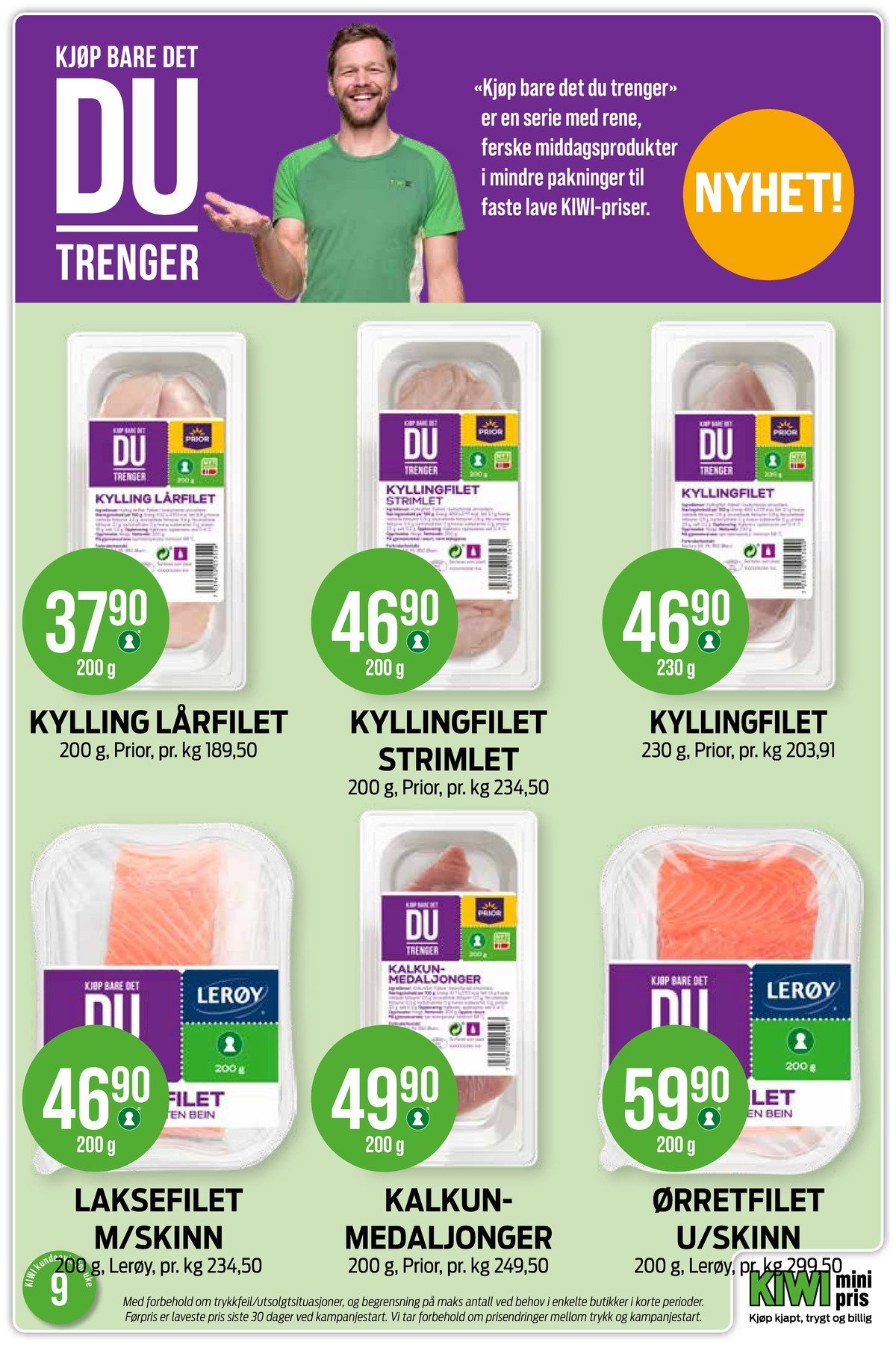 Se Kiwi kundeavis for uke 9 på Tilbudsuken.no. Se gode tilbud på mange varer, f.eks. kyllingfilet prior eller kyllingfilet prior. Les kundeavisen her! Side 17