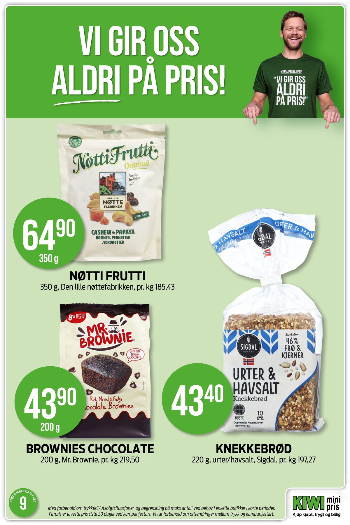 Se Kiwi kundeavis for uke 9 på Tilbudsuken.no. Se gode tilbud på mange varer, f.eks. knekkebrød urter & havsalt sigdal eller nøtti frutti cashew & papaya den lille nøttefabrikken. Les kundeavisen her! Side 27