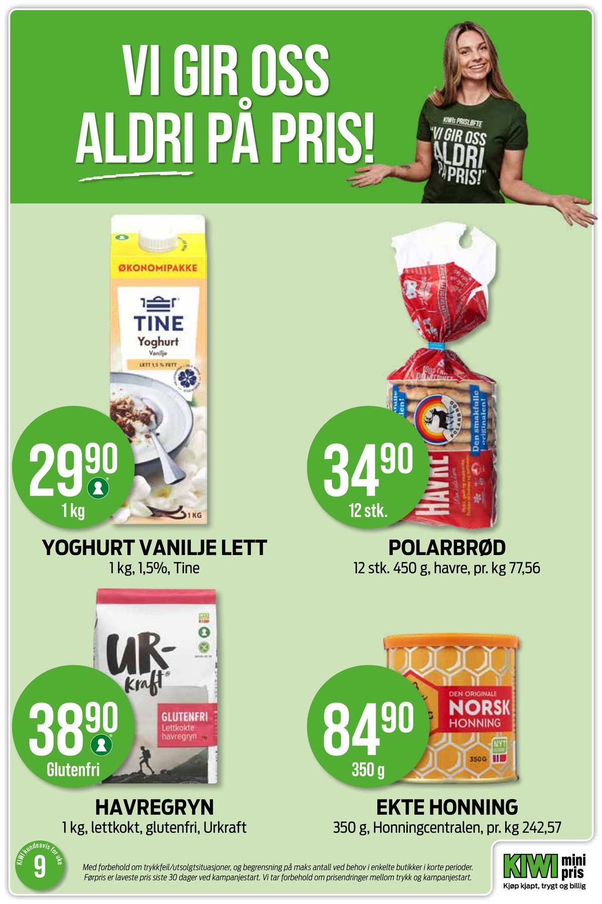Se Kiwi kundeavis for uke 9 på Tilbudsuken.no. Se gode tilbud på mange varer, f.eks. havrebrød polarbrød eller honning honningcentralen. Les kundeavisen her! Side 28
