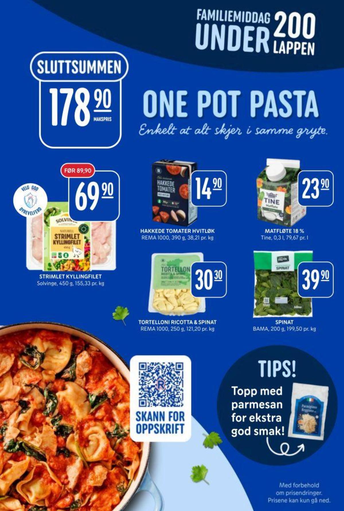 Se Rema 1000 kundeavis for uke 9 på Tilbudsuken.no. Se gode tilbud på mange varer, f.eks. strimlet kylling solvinge eller tortelloni ricotta & spinat rema 1000. Les kundeavisen her! Side 6