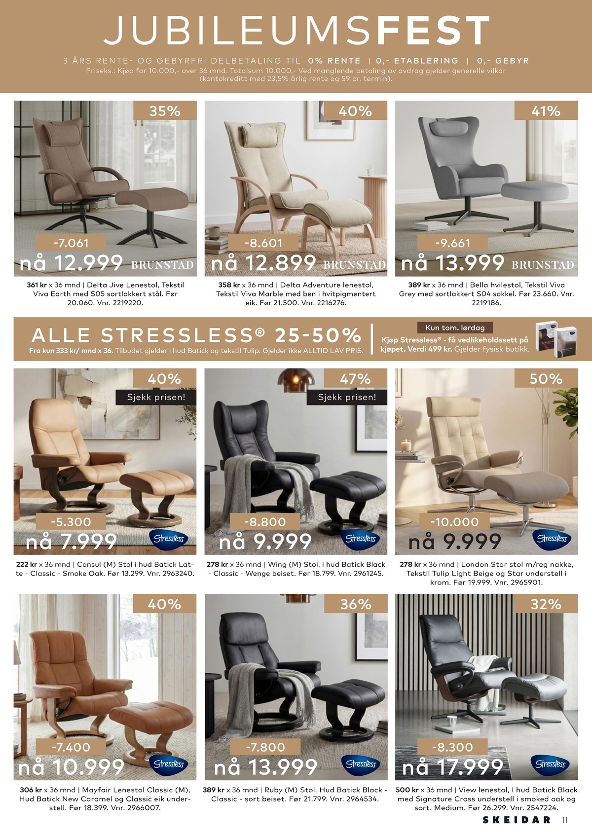 Se Skeidar kundeavis for uge 9 på Tilbudsuken.no. Se gode tilbud på mange varer. Les kundeavisen her! Side 11