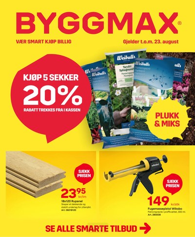 Byggmax kundeavis gjeldende fra 17/08/26 - 23/08/26